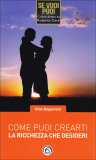 Come puoi Crearti - La Ricchezza che Desideri  — Libro