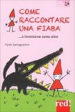 Come Raccontare una Fiaba... e Inventarne Cento Altre — Libro