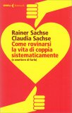 Come Rovinarsi la Vita di Coppia Sistematicamente — Libro