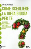 Come Scegliere la Dieta Giusta per Te  — Libro