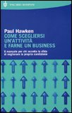 Come Scegliersi un'Attività e Farne un Business — Libro