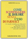 Come Sconfiggere il Dolore Senza l'Uso di Farmaci — Libro
