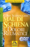 Come Sconfiggere Mal di Schiena e Dolori Reumatici - Libro + DVD — Libro