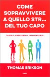 Come Sopravvivere a Quello Str... del Tuo Capo — Libro