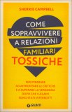 Come Sopravvivere a Relazioni Familiari Tossiche — Libro
