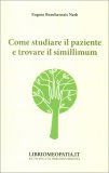 Come Studiare Il Paziente e Trovare il Simillimum — Libro