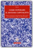Come Superare il Sistema Capitalista — Libro