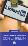 Come Sviluppare il Tuo Business con Linkedin — Libro