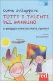 Come sviluppare tutti i Talenti del Bambino — Libro