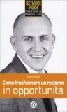 Come Trasformare un Reclamo in Opportunità — Libro