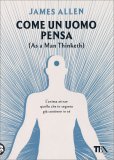 Come un Uomo Pensa (As a Man Thinketh) — Libro