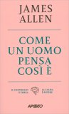 Come un Uomo Pensa Cosi È — Libro
