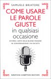 Come Usare le Parole Giuste in qualsiasi Occasione — Libro