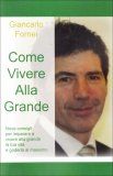 Come Vivere alla Grande  — Libro
