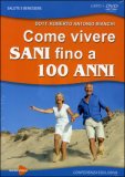 Come Vivere Sani Fino a 100 Anni — DVD