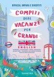 Compiti Delle Vacanze Per I Grandi English Ripassa Impara E Divertiti — Libro