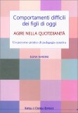 Comportamenti Difficili dei Figli di Oggi - Agire nella Quotidianità — Libro