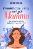 Comunque Vada Sei Già Mamma — Libro