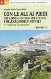 Con le Ali ai Piedi nei Luoghi di San Francesco e dell'Arcangelo Michele — Libro