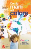 Con le Mani nel Colore — Libro