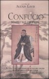 Confucio Maestro di Vita — Libro