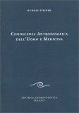 Conoscenza Antroposofica dell'Uomo e Medicina — Libro