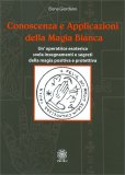 Conoscenza e Applicazioni della Magia Bianca — Libro