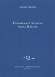 CONOSCENZA VIVENTE DELLA NATURA
di Rudolf Steiner

