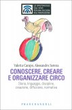 Conoscere, Creare e Organizzare Circo — Libro
