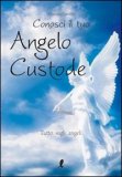 Conosci il tuo Angelo Custode  — Libro