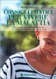 Consigli Pratici per Vivere la Malattia — Libro