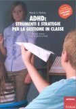 ADHD: STRUMENTI E STRATEGIE PER LA GESTIONE IN CLASSE
di Russel Barkley

