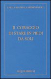 Il Coraggio Di Stare In Piedi Da Soli — Libro