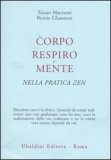 Corpo, Respiro e Mente nella Pratica Zen  — Libro