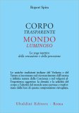 Corpo Trasparente, Mondo Luminoso — Libro
