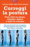 Correggi la Postura - Così vinci lo stress, elimini i dolori e salvi la colonna — Libro