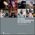 Corso di Fotografia: Il Ritratto  — Libro