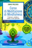 CORSO DI MEDITAZIONE DI MINDFULNESS
Conosco, conduco, calmo il mio pensare
di Ennio Preziosi

