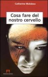 Cosa Fare del Nostro Cervello — Libro
