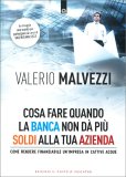 Cosa Fare Quando la Tua Banca Non Dà Più i Soldi alla Tua Azienda — Libro