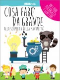 Cosa Farò da Grande - Alla Scoperta della Manualità — Libro