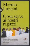 Cosa Serve ai Nostri Ragazzi — Libro