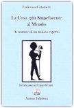La Cosa più Stupefacente al Mondo — Libro
