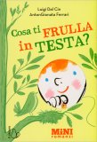 Cosa Ti Frulla in Testa? — Libro
