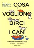 Cosa Vogliono Dirci i Cani — Libro