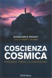 COSCIENZA COSMICA
Percorso verso l'Illuminazione
di Giancarlo Rosati

