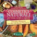 Cosmetici Naturali per Viso, Corpo e Capelli — Libro