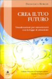 Crea il Tuo Futuro — Libro