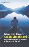 Crea la Vita che Ami — Libro