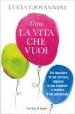 Crea la Vita che Vuoi — Libro